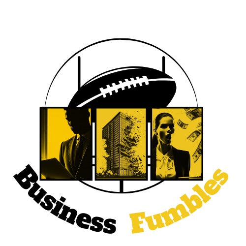 Business Fumbles
